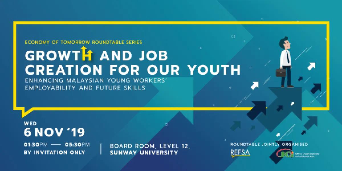 Economy of Tomorrow Roundtable Series: Growth and Job Creation for our Youth