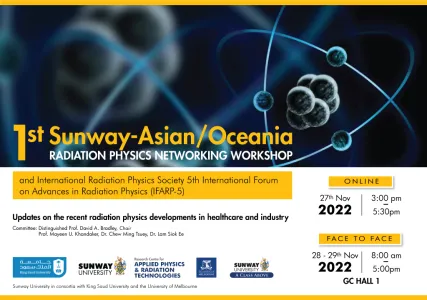 1st Sunway-Asian/Oceania Radiation Physics Networking Workshop 2022