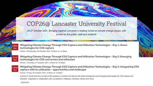 Seminar on “Mitigating Climate Change Through Carbon Dioxide Capture and Utilization Technologies, COP26@ Lancaster University Festival&quot;