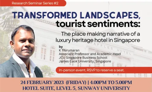 APCHR Research Seminar #2: Transformed Landscapes, Tourist Sentiments: The Place Making Narrative of a Luxury Heritage Hotel in Singapore