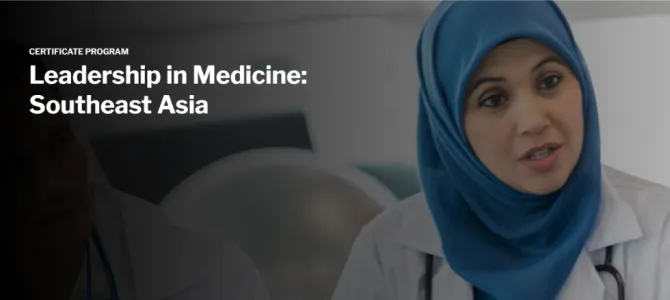 Leadership in Medicine: Southeast Asia Certificate Program