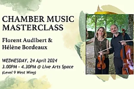 Chamber Music Masterclass with Florent Audibert &amp; Hélène Bordeaux