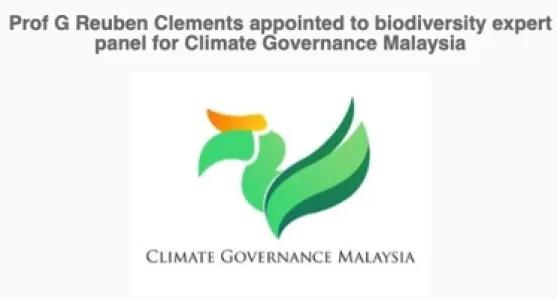 Prof G Reuben Clements Appointed Biodiversity Expert Panel for Climate Governance Malaysia