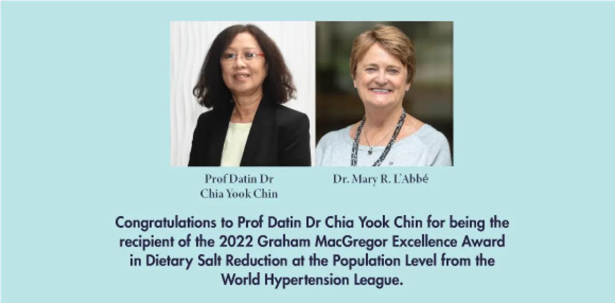 Prof Datin Dr Chia Yook Chin is the Recipient of the WHL  2022 Graham MacGregor Excellence Award in Dietary Salt Reduction